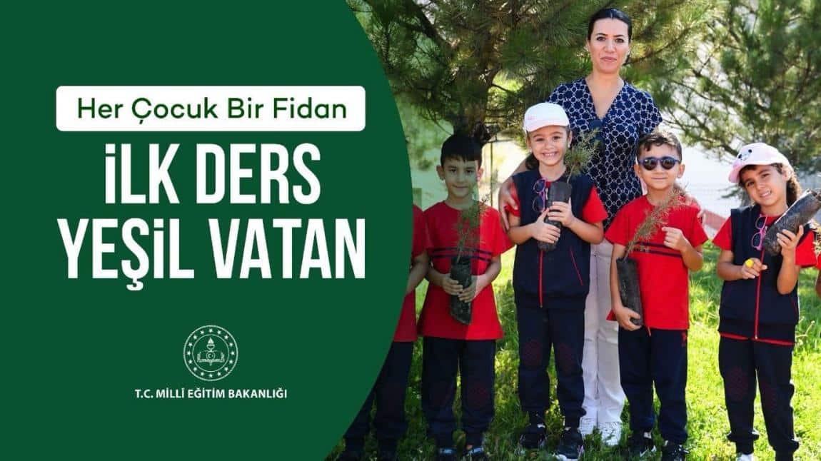 Her Çocuk Bir Fidan İlk Ders Yeşil Vatan 